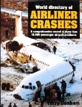 World Directory of Airliner Crashes  by DENHAM, Terry 